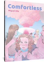 Load image into Gallery viewer, The cover to Comfortless, featuring an illustration in light pinks and blues. In the foreground, a young woman looks toward the camera, a mask pulled down around her neck. In one hand she holds a cigarette, and in the other she holds a lighter. A man holds her upper arm, turning to look away from the camera. Beside and behind her, people look toward an explosion resembling a mushroom cloud in the distance, their backs to the camera. One wears a mask on her face, another around her arm.