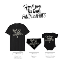Load image into Gallery viewer, An image of the "Fuck You, I'm With Fantagraphics" design, written in a swirling and blocky font over the Fantagraphics nib logo. The text is printed on a black shirt, dog bandana, and baby onesie in cream ink.
