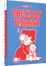 Load image into Gallery viewer, The cover to Kayla E's Precious Rubbish, featuring an illustration of a worried-looking woman in a classical cartoon style holding a baby. The woman has bandages on her face and looks to have been beaten up, while the baby has a tear falling from one eye.