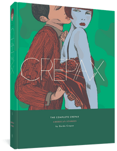 The Complete Crepax: American Stories: Volume 5