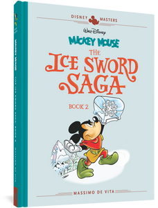 Walt Disney's Mickey Mouse: The Ice Sword Saga Book 2 cover image