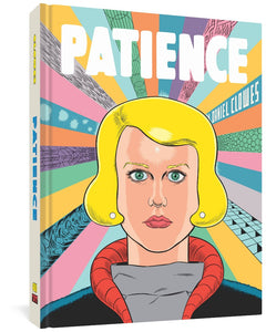 The cover to Patience by Daniel Clowes, featuring the title and author's name in white against a multicolored starburst in many patterns. In the center is a woman looking toward the viewer with blonde hair and blue eyes. She has two white circles in her hair, and wears a black coat with red collar over a gray turtleneck.