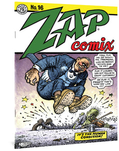 Zap Comix #16 cover image, featuring a large, suited man jumping on a green, thin violinist laying on the ground and playing for money. The man jumping says, "yeah, play me dat byootiful traumerie, like my mudder yoosta sing ta me! Play it louder! Yer not pullin' in enuff customers! An' play it sweet! That's how dey like it!" A narration box reads, "It's the human condition!"