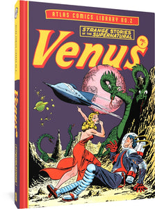 The cover to The Atlas Comics Library No. 2: Venus Vol. 2, featuring an old-school sci-fi illustration of a blonde woman in a long red dress pointing toward a rocket soaring through the sky. Below her, a man in an astronaut suit looks up toward her. Stars and planets hang in the sky, while dragon-like creatures lurk behind them.