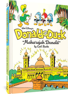 The cover to Walt Disney's Donald Duck "Maharajah Donald", featuring the title and cartoonist's name separating two illustrations. The top illustration features Donald and the nephews wearing turbans and outfits reminiscent of Indian clothing. The bottom features an Indian-style palace shining in the sun.