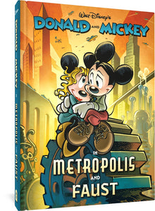The cover to Walt Disney's Donald and Mickey in Metropolis and Faust, featuring Mickey and a blonde Minnie in 20s-era clothing seated on top of a large cog. In the background looms retrofuturistic buildings and devices.