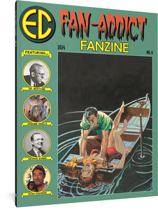 The cover to EC Fan-Addict #6, featuring the title above a list of contributors, Dr. Werthan, Graham Ingels, George Evans, and Russ Cochran, along with their portraits. To the right is an illustration of a man strangling a woman in a rowboat with a crank wrapped in fabric.