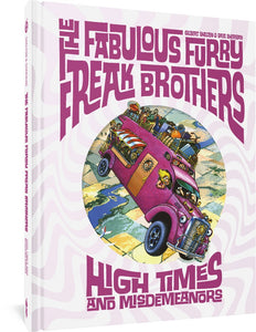 The cover to The Fabulous Furry Freak Brothers: High Times and Misdemeanors, featuring the title and creators' names surrounding an illustration of the Freak Brothers in a packed caravan that appears to be falling from the sky over a plane and fields.