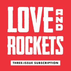 Love and Rockets Subscription – Fantagraphics