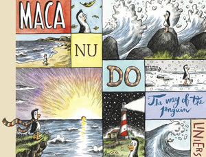 The cover to Macanudo: The Way of the Penguin, featuring a number of comic panels from Macanudo featuring Penguins looking at water, leaves, a sunset, and walking on a beach, in the snow, or away from a lighthouse.