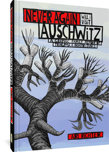 The cover to Never Again Will I Visit Auschwitz: A Graphic Family Memoir of Trauma & Inheritance by Ari Richter, featuring the title and author's name over an illustration of a twisting tree shape with some severed branches and some fingerlike branches.