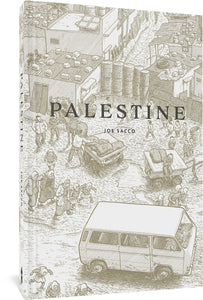 The cover to Palestine by Joe Sacco, featuring the title and cartoonist's name over an illustration of a Palestinian street where people go about their daily business.