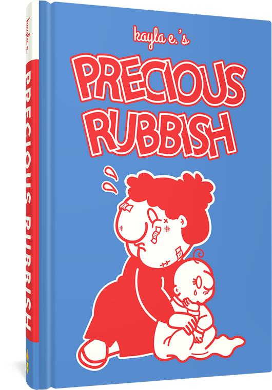 The cover to Kayla E's Precious Rubbish, featuring an illustration of a worried-looking woman in a classical cartoon style holding a baby. The woman has bandages on her face and looks to have been beaten up, while the baby has a tear falling from one eye.