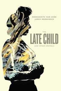 The Late Child And Other Animals cover image
