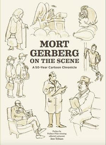 MORT GERBERG ON THE SCENE