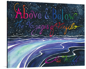 Above & Below: The Voyages of Virigilio cover, featuring text with the cover and author name in rainbow script. In the background, a winding blue river or ocean sits against a starry sky.