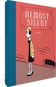 The cover to Almost Silent by Jason, with the title and author's name against the red brick wall in the cover illustration. The illustration features a female, doglike human in a yellow hat and coat over a black dress. She wears high heels and looks toward something off screen.
