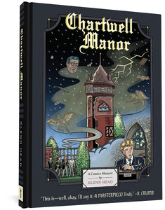 The cover to Chartwell Manor by Glenn Head. The cover features an illustration of a red brick tower surrounded by flying monsters, with a lightning strike hitting the top of it. The ghostly head of an old man also floats above the tower in the sky. Below are illustrations of a goup of boys smoking and a young man in a class. Text gives the title as well as the subtitle of "A comics memoir" and a quote from R. Crumb reading, "This is—well, okay, I'll say it: A MASTERPIECE. Truly."