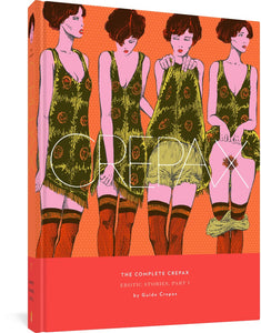 The cover to The Complete Crepax - Erotic Stories, Part 1 by Guido Crepax. The title and name appear in white and light pink text against a bold coral background. The word 'Crepax' also appears over four side-by-side illustrations of a woman removing her clothing. The young woman has a bobbed haircut, and gradually tugs up a sleeveless floral dress, and pushes her bloomers down to her knees. In the final image, she holds up her dress to show her pubic hair.