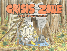 Load image into Gallery viewer, The Crisis Zone calendar cover, featuring Owl and Diesel in a shabby lean-to in the woods, surrounded by bottles, a backpack, and a gun.
