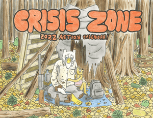 The Crisis Zone calendar cover, featuring Owl and Diesel in a shabby lean-to in the woods, surrounded by bottles, a backpack, and a gun.