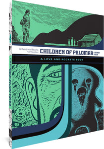 The cover to Children of Palomar & Other Tales by Gilbert and Mario Hernandez. The title and author's names appear at the bottom of the top third in blue font. Surrounding the title and the words "A Love and Rockets Book" are illustrations from the stories, such as a person walking toward a house with three people standing outside, a close-up of a man's face with a screaming person holding a bible, and a strange figure with liquid coming from what appear to be its eyes and mouth.