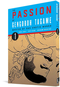 The cover to The Passion of Gengoroh Tagame: Master of Gay Erotic Manga by Anne Ishii, Chip Kidd, and Graham Kolbeins, featuring the title and names in black, red, and white against a blue background. A black circle contains the words "Volume 1" in blue and white. Below the title is an illustration of a dark-haired and mustached man tied up with a gag in his mouth, pictured from the shoulders up. He looks at the camera as if waiting for the viewer to proceed.