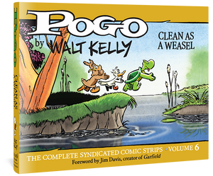 Pogo The Complete Syndicated Comic Strips: Volume 6: Clean as a Weasel