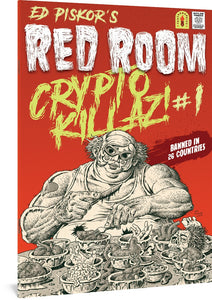 The cover to Red Room: Crypto Killaz #1, featuring the artist's name and title in scratchy, green and white fonts against a red background. The lower half is dominated by a fat person wearing cats-eye glasses and a doll-like mask with sparse hair poking out at their temples. The have a variety of dishes in front of them containing body parts, and hold a knife dripping blood while a fork pokes at something in one of the dishes.