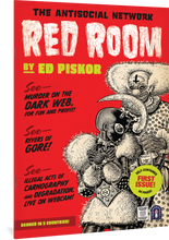 Load image into Gallery viewer, The Red Room #1: The Antisocial Network by Ed Piskor. The text is black, white, green, and brown in various fonts reminiscent of grindhouse film posters. Two murderous figures, one a clown and one dressed as a sort of feminine bondage figure, take up about half of the cover. Text reads, &quot;See—murder on the dark web, for fun and profit! See—rivers of gore! See—illegal acts of carnography and degradation, live on webcam!&quot;
