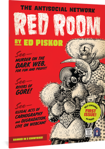 The Red Room #1: The Antisocial Network by Ed Piskor. The text is black, white, green, and brown in various fonts reminiscent of grindhouse film posters. Two murderous figures, one a clown and one dressed as a sort of feminine bondage figure, take up about half of the cover. Text reads, "See—murder on the dark web, for fun and profit! See—rivers of gore! See—illegal acts of carnography and degradation, live on webcam!"