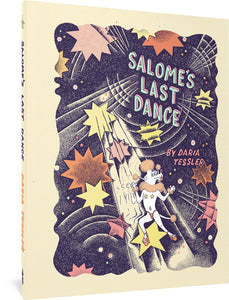 The cover to Salome's Last Dance by Daria Tessler, featuring the title and author's name against a background illustration of a humanoid poodle in nipple pasties and platform heels standing on a star shooting through space.