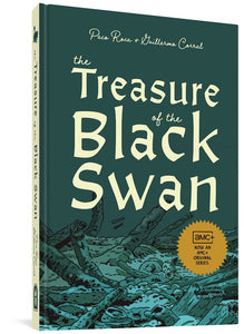 The cover to The Treasure of the Black Swan by Paco Roca and Guillermo Corral, featuring the authors' names and title in a cream colors against a dark teal background. At the bottom of the cover are the remains of what apepars to be an underwater shipwreck, including a grinning skull. There is also a gold sticker reading, "AMC+. Now an original AMC miniseries."
